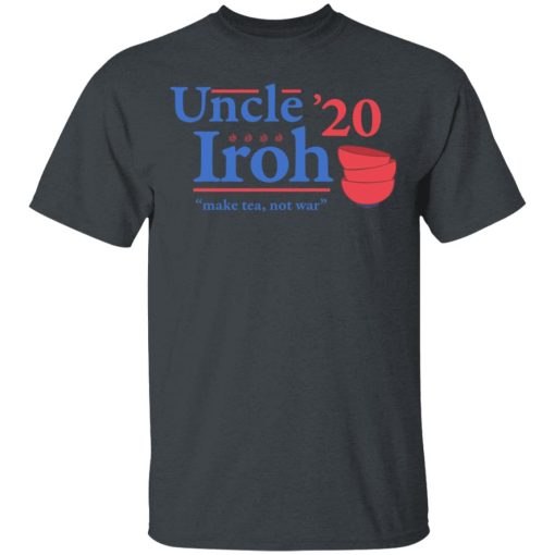 Uncle Iroh 2020 Make Tea Not War T-Shirts, Hoodies, Sweatshirt - Image 2