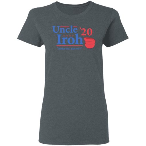 Uncle Iroh 2020 Make Tea Not War T-Shirts, Hoodies, Sweatshirt - Image 6