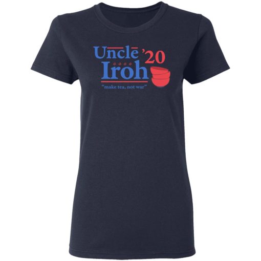 Uncle Iroh 2020 Make Tea Not War T-Shirts, Hoodies, Sweatshirt - Image 7