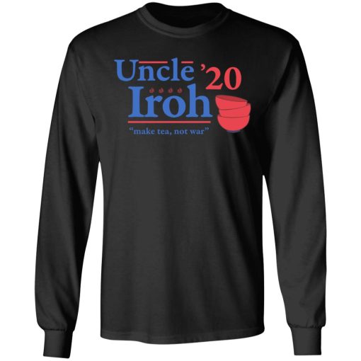 Uncle Iroh 2020 Make Tea Not War T-Shirts, Hoodies, Sweatshirt - Image 9