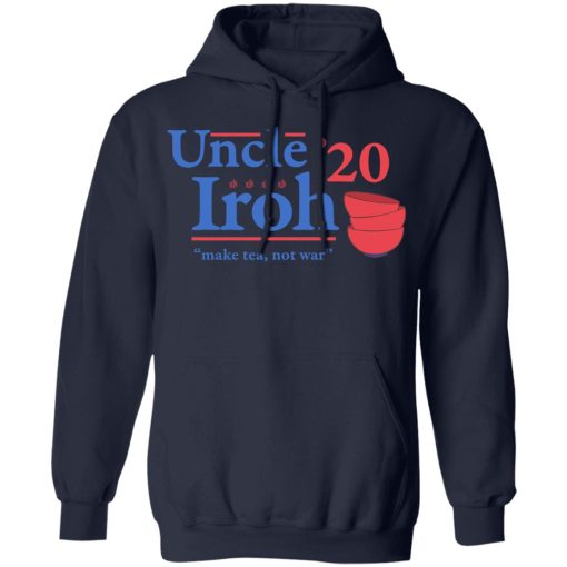 Uncle Iroh 2020 Make Tea Not War T-Shirts, Hoodies, Sweatshirt - Image 11