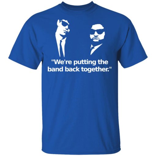 We’re Putting The Band Back Together – Elwood Blues T-Shirts, Hoodies, Sweatshirt - Image 4