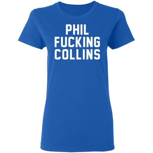 Phil Fucking Collns T-Shirts, Hoodies, Sweatshirt - Image 8