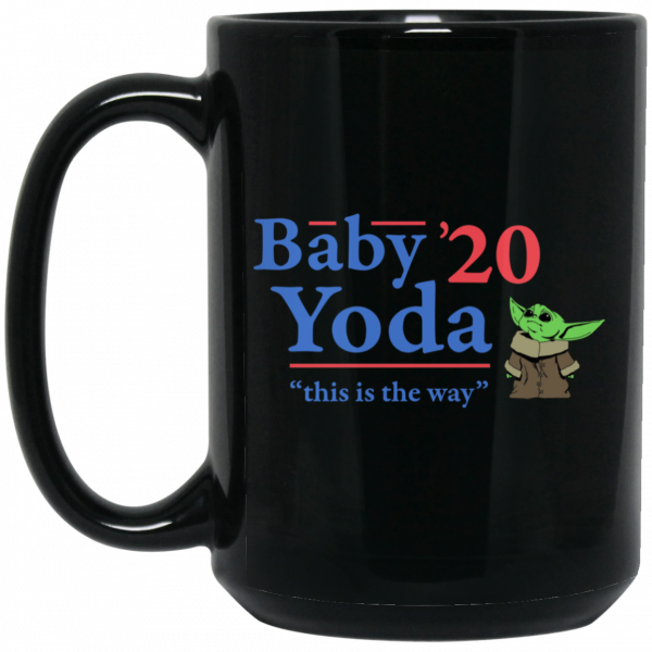 Baby Yoda 2020 This Is The Way Mug Coffee Mugs 4