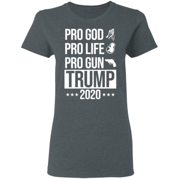 Pro God Pro Life Pro Gun Pro Donald Trump 2020 T-Shirts, Hoodies, Sweatshirt 6