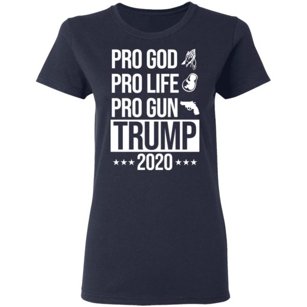 Pro God Pro Life Pro Gun Pro Donald Trump 2020 T-Shirts, Hoodies, Sweatshirt 7