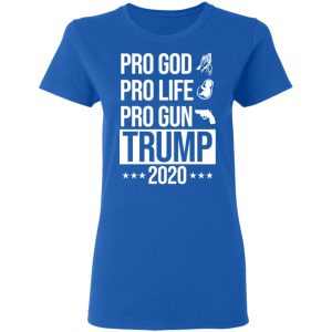 Pro God Pro Life Pro Gun Pro Donald Trump 2020 T-Shirts, Hoodies, Sweatshirt 20