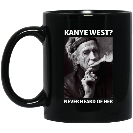 Kanye West Never Heard Of Her Keith Richards Version Mug 1