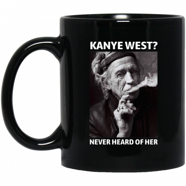 Kanye West Never Heard Of Her Keith Richards Version Mug Coffee Mugs 3