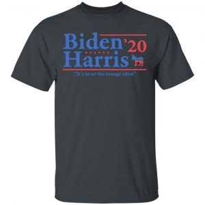 Joe Biden Kamala Harris 2020 It’s Us Or The Orange idiot T-Shirts, Hoodies, Sweatshirt Election 2