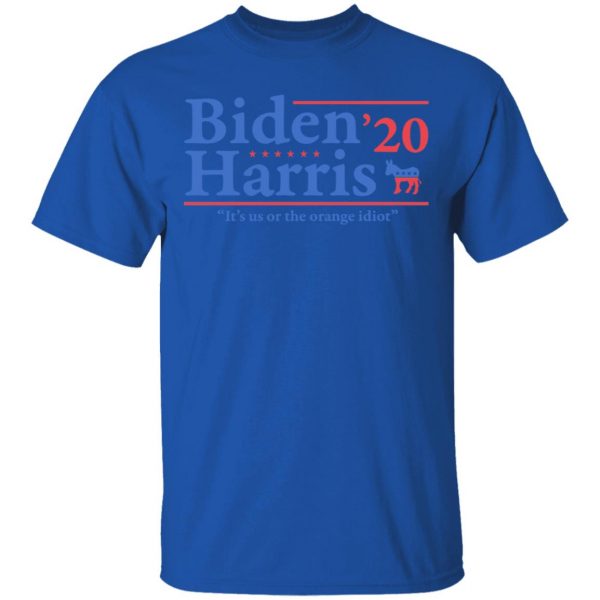 Joe Biden Kamala Harris 2020 It's Us Or The Orange idiot T-Shirts, Hoodies, Sweatshirt 4