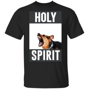 Holy Spirit T-Shirts, Hoodies, Sweatshirt Apparel