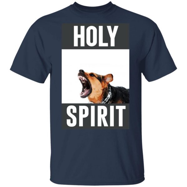 Holy Spirit T-Shirts, Hoodies, Sweatshirt Apparel 5