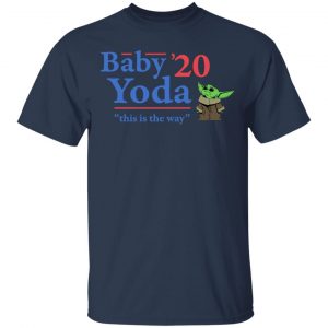 Baby Yoda 2020 This Is The Way T-Shirts, Hoodies, Sweatshirt 15