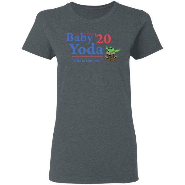 Baby Yoda 2020 This Is The Way T-Shirts, Hoodies, Sweatshirt 6