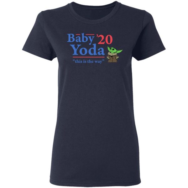Baby Yoda 2020 This Is The Way T-Shirts, Hoodies, Sweatshirt 7