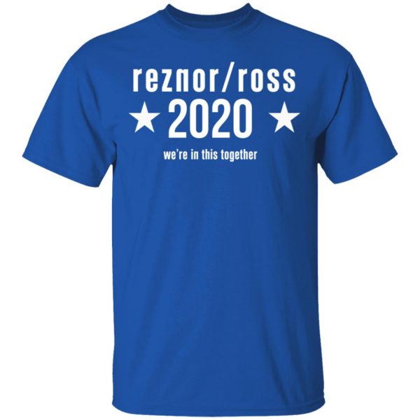 Reznor Ross 2020 We're In This Together T-Shirts, Hoodies, Sweatshirt 4