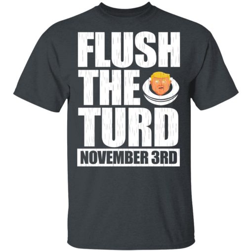 Anti Trump Flush The Turd November 3rd T-Shirts, Hoodies, Sweatshirt - Image 2