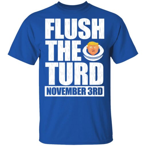 Anti Trump Flush The Turd November 3rd T-Shirts, Hoodies, Sweatshirt - Image 4