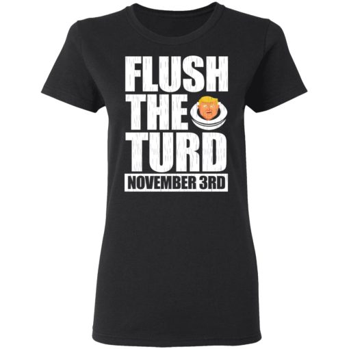 Anti Trump Flush The Turd November 3rd T-Shirts, Hoodies, Sweatshirt - Image 5