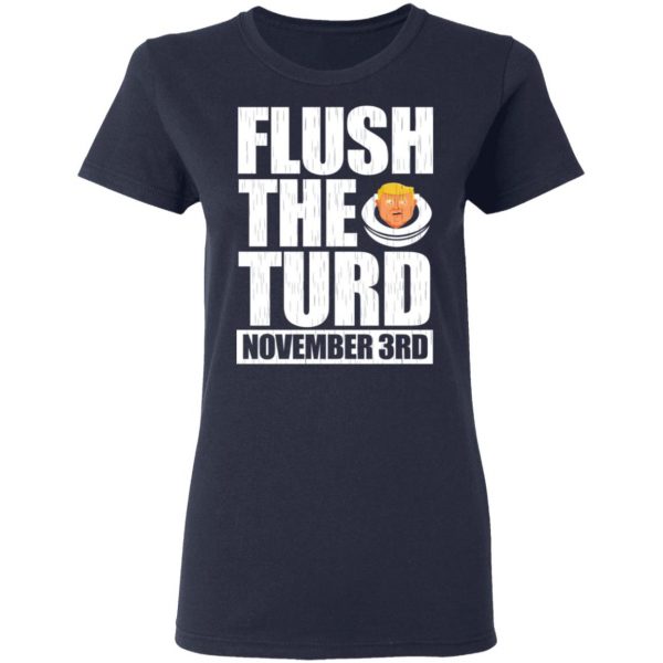 Anti Trump Flush The Turd November 3rd T-Shirts, Hoodies, Sweatshirt 7