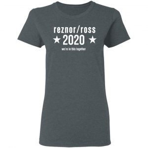 Reznor Ross 2020 We're In This Together T-Shirts, Hoodies, Sweatshirt 18