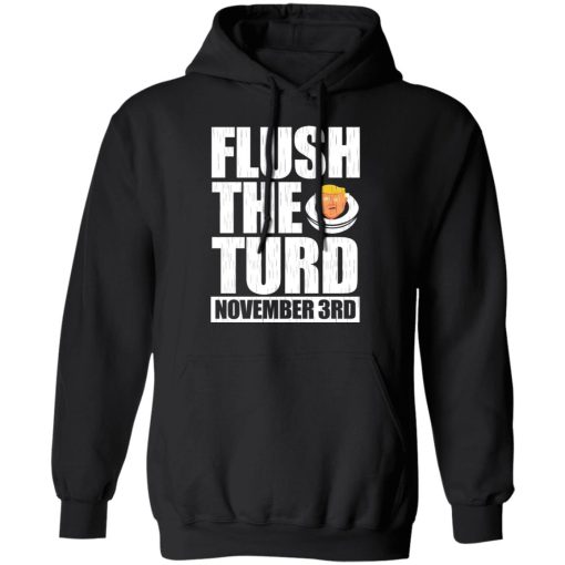 Anti Trump Flush The Turd November 3rd T-Shirts, Hoodies, Sweatshirt - Image 10