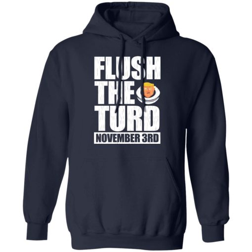 Anti Trump Flush The Turd November 3rd T-Shirts, Hoodies, Sweatshirt - Image 11