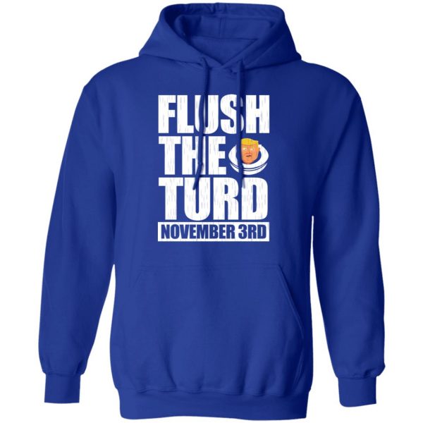 Anti Trump Flush The Turd November 3rd T-Shirts, Hoodies, Sweatshirt 13