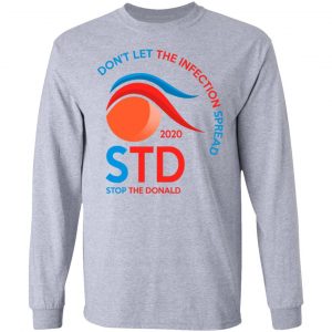 Don't Let The Infection Spread 2020 Stop The Donald T-Shirts, Hoodies, Sweatshirt 18