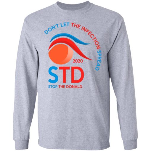 Don't Let The Infection Spread 2020 Stop The Donald T-Shirts, Hoodies, Sweatshirt - Image 7