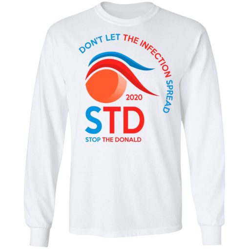 Don't Let The Infection Spread 2020 Stop The Donald T-Shirts, Hoodies, Sweatshirt - Image 8