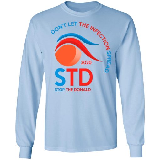 Don't Let The Infection Spread 2020 Stop The Donald T-Shirts, Hoodies, Sweatshirt - Image 9