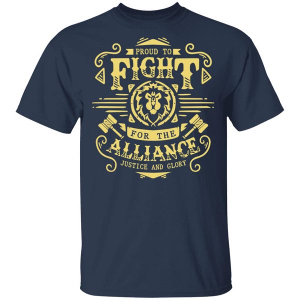 Proud To Fight For The Alliance Justice And Glory World Of Warcraft T-Shirts, Hoodies, Sweatshirt 3