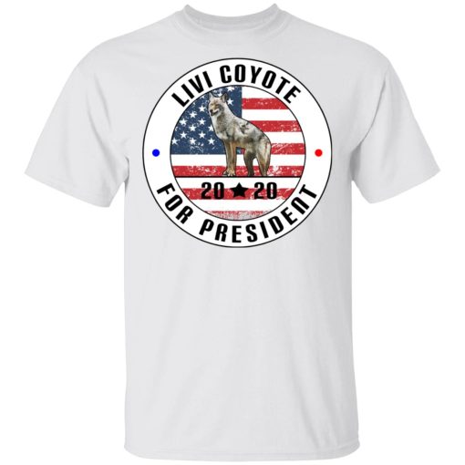 Livi Coyote For President 2020 T-Shirts, Hoodies, Sweatshirt - Image 2