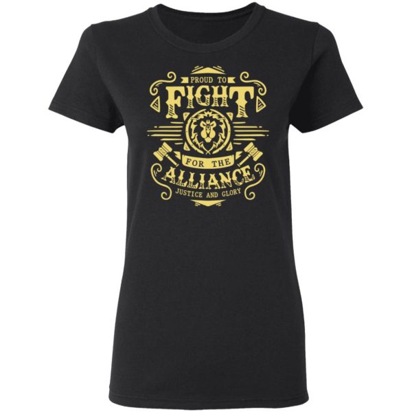 Proud To Fight For The Alliance Justice And Glory World Of Warcraft T-Shirts, Hoodies, Sweatshirt 5