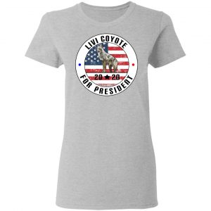 Livi Coyote For President 2020 T-Shirts, Hoodies, Sweatshirt 17