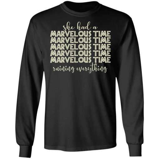 She Had A Marvelous Time T-Shirts, Hoodies, Sweatshirt 9