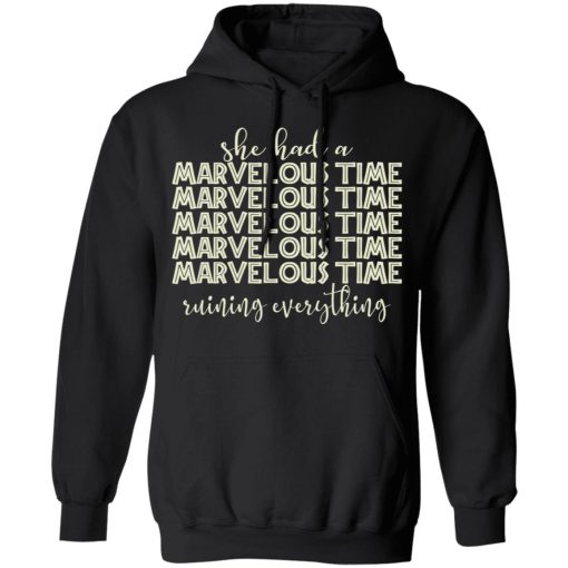 She Had A Marvelous Time T-Shirts, Hoodies, Sweatshirt 10