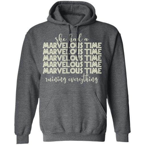 She Had A Marvelous Time T-Shirts, Hoodies, Sweatshirt 12