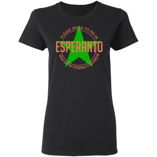 Please Speak To Me In Esperanto Bonvolu Paroli al Mi Per Esperanto T-Shirts, Hoodies, Sweatshirt - Image 5