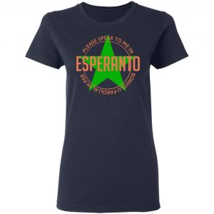 Please Speak To Me In Esperanto Bonvolu Paroli al Mi Per Esperanto T-Shirts, Hoodies, Sweatshirt 19