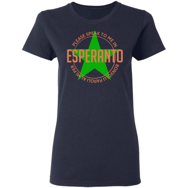 Please Speak To Me In Esperanto Bonvolu Paroli al Mi Per Esperanto T-Shirts, Hoodies, Sweatshirt 7