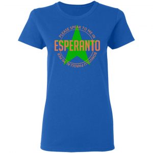 Please Speak To Me In Esperanto Bonvolu Paroli al Mi Per Esperanto T-Shirts, Hoodies, Sweatshirt 20