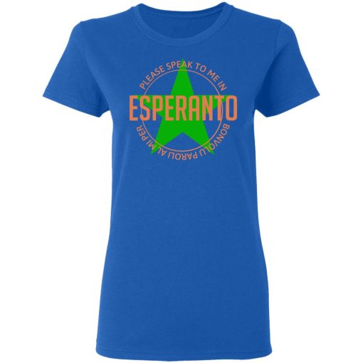 Please Speak To Me In Esperanto Bonvolu Paroli al Mi Per Esperanto T-Shirts, Hoodies, Sweatshirt - Image 8