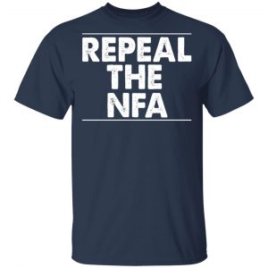 Repeal The NFA T-Shirts, Hoodies, Sweatshirt 15