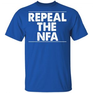 Repeal The NFA T-Shirts, Hoodies, Sweatshirt 16
