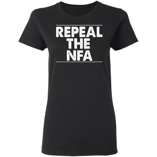 Repeal The NFA T-Shirts, Hoodies, Sweatshirt - Image 5