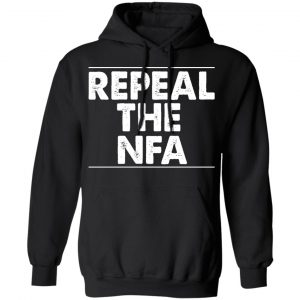 Repeal The NFA T-Shirts, Hoodies, Sweatshirt 22