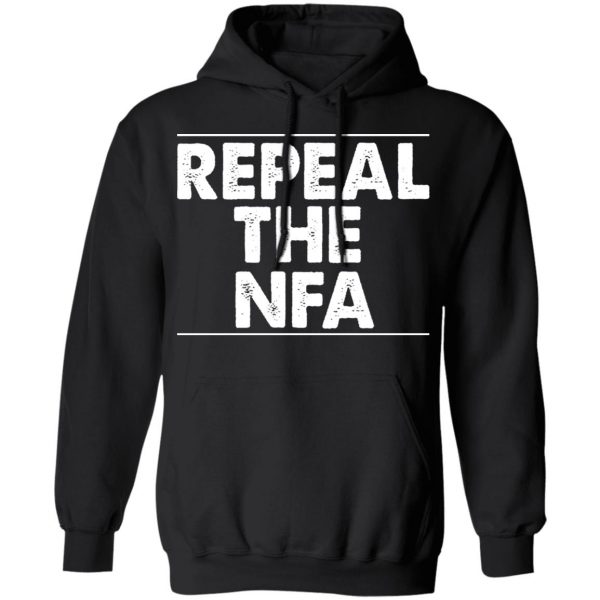 Repeal The NFA T-Shirts, Hoodies, Sweatshirt 10